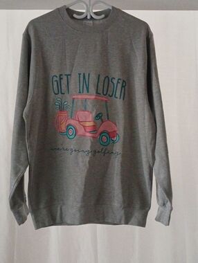 Get In Loser We Are Going Golfing Gray Sweatshirt with Pink Golf Cart Graphic